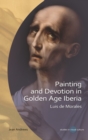 Image for Painting and Devotion in Golden Age Iberia: Luis De Morales