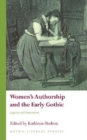 Image for Women&#39;s authorship and the early gothic  : legacies and innovations.