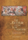 Image for The Arthur of the Low Countries: The Arthurian Legend in Dutch and Flemish Literature