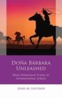 Image for Doäna Bâarbara unleashed  : from Venezuelan plains to international screen