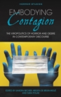 Image for Embodying contagion: the viropolitics of horror and desire in contemporary discourse