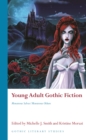 Image for Young adult gothic fiction: monstrous selves/monstrous others