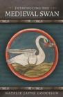 Image for Introducing the Medieval Swan
