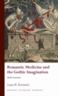 Image for Romantic Medicine and the Gothic Imagination