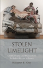 Image for Stolen limelight: gender, display and displacement in modern fiction in French