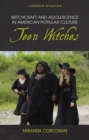 Image for Witchcraft and adolescence in American popular culture  : teen witches