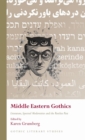 Image for Middle Eastern gothics  : literature, spectral modernities and the restless past
