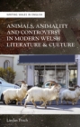 Image for Animals, Animality and Controversy in Modern Welsh Literature and Culture
