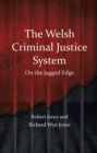 Image for The Welsh criminal justice system: on the jagged edge