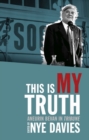Image for This is my truth  : Aneurin Bevan in Tribune