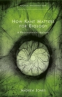 Image for How Kant matters for biology  : a philosophical history