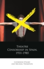 Image for Theatre Censorship in Spain, 1931-1985