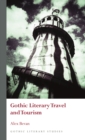 Image for Gothic Literary Travel and Tourism