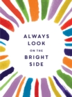 Image for Always Look on the Bright Side