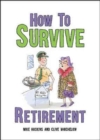 Image for How to Survive Retirement