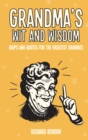 Image for Grandma&#39;s wit and wisdom  : quips and quotes for the greatest grannies