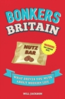 Image for Bonkers Britain  : what drives you nuts about modern life