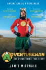 Image for Adventureman: anyone can be a superhero