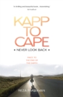Image for Kapp to Cape: never look back : race to the end of the earth