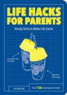 Image for Life hacks for parents: handy hints to make life easier