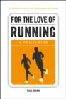 Image for For the love of running: a companion