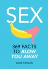 Image for Sex: 369 facts to blow you away