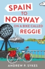 Image for Spain to Norway on a bike called Reggie