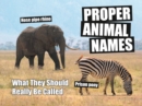 Image for Proper animal names  : what they should really be called