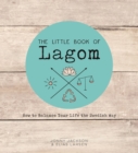 Image for The little book of lagom  : how to balance your life the Swedish way