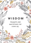Image for Wisdom  : thoughts and quotations for every day