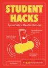 Image for Student hacks  : handy hints to make uni life easier