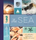 Image for The sea  : a celebration of shorelines, beaches and oceans