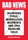 Image for Bad news: hilarious typos, marvellous misprints and epic headline fails