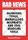 Image for Bad news: hilarious typos, marvellous misprints and epic headline fails