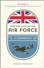 Image for For the love of the air force: a celebration of the British Armed Forces