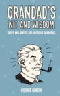 Image for Grandad&#39;s wit and wisdom: quips and quotes for glorious grandpas