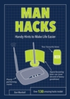 Image for Man hacks: handy hints to make life easier