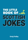Image for The little book of Scottish jokes