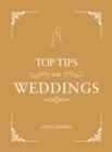 Image for Top tips for weddings  : a beginner&#39;s guide to planning your dream wedding