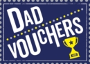Image for Dad Vouchers : The Perfect Gift to Treat Your Dad