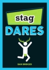 Image for Stag dares  : a collection of ridiculous and riotous ways to energise any stag do