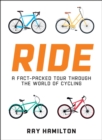 Image for Ride: a fact-packed tour through the world of cycling
