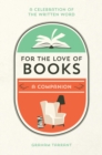 Image for For the Love of Books: A Celebration of the Written Word