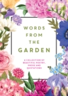 Image for Words from the garden: a collection of beautiful poetry, prose and quotations