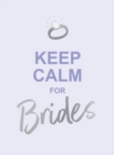Image for Keep calm for brides  : quotes to calm pre-wedding nerves