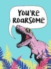 Image for You&#39;re Roarsome