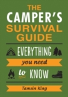 Image for The camper&#39;s survival guide: everything you need to know