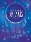 Image for The little book of dreams: an A-Z of dreams and what they mean