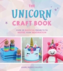 Image for The unicorn craft book: over 25 magical projects to inspire your imagination