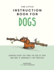 Image for The little instruction book for dogs